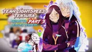 Team Lightspeed/Masayuki’s party react to Rimuru [Part 3] |Gacha reaction| ship: Rimuru x Chloe