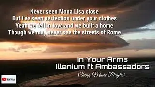 Illenium ft Ambassadors-In Your Arms| Lyrics🎧🎵