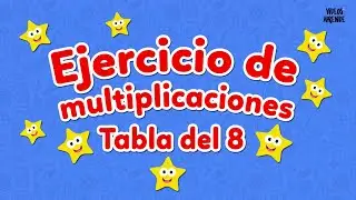 Ejercicio de multiplicaciones tabla del 8 - Videos Aprende