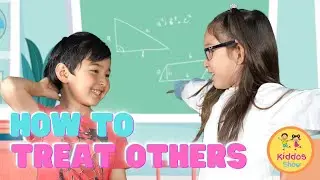 How to Treat Others from Five-Year-Olds' View | KIDDOS SHOW | Educational Video for Children
