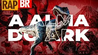 Musica A ALMA DO ARK - Homenagem aos criadores de conteúdo de ARK SURVIVAL