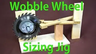 Making a Sizing Jig for the Wobble Wheel Dado Blade
