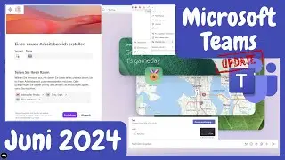 Microsoft Teams Update Juni 2024 Ausgabe | Welche Neuerungen sind im Mai 2024 dazugekommen?