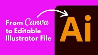 How To Convert Canva With Text To Editable Adobe Illustrator Without Designs Flattened Into Images
