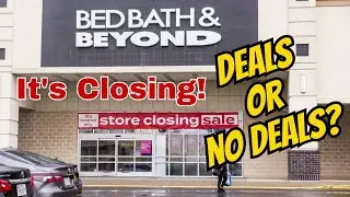 Going Out of Business! Are There Deals at Bed Bath & Beyond?