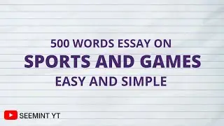 EASY AND SIMPLE ESSAY - SPORTS AND GAMES - 500 WORDS