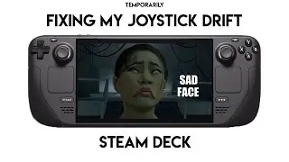 How I fixed my Steam Deck joystick drift