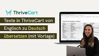 ThriveCart Übersetzung Deutsch 2024 - Texte in Deutsch hinterlegen | inkl. Vorlage!
