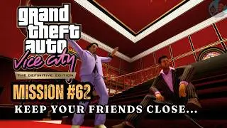 Grand Theft Auto Vice City Definitive Edition - Mission #62 - Keep your Friends close...