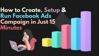 How to Create, Setup & Run Facebook Ads Campaign in Just 15 Minutes! 🔥 The Perfect Data