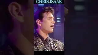 CHRIS ISAAK