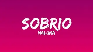 Maluma - Sobrio (Letra/Lyrics)