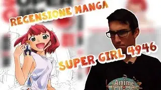 Recensione Manga: SUPER GIRL 4946