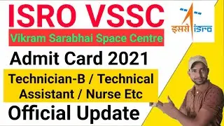 ISRO VSSC Exam Date 2021 || VSSC Exam Date Declared | ISRO VSSC Admit Card 2021 Released