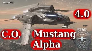 Star Citizen 4.0 – Обзор C.O. Mustang Alpha, Фит, Тест в бою, Idris без смертей…