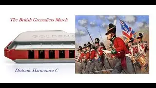 The British Grenadiers March, Diatonic Harmonica C