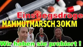 Mammutmarsch 30 KM Ruhr / Ruhrgebiet 2022 |  Die Einstiegsdroge ? Wir haben sie probiert 🙈