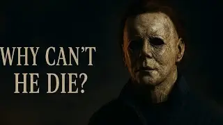 Why Michael Myers CAN'T Die | The Immortal Evil Explained