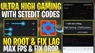 Ultra High Gaming For Android With SetEdit Codes : No Root || Get Max 90 -120 FPS | Fix FPS Shutters