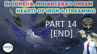 【HOI4】Nusantara's Dream #14 (END)【Narita MD】