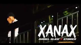 Staider, Israel Slice - XANAX (VideoClip Oficial)