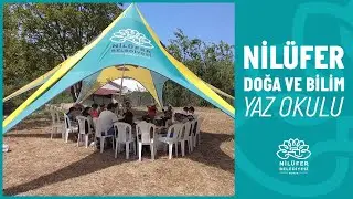 NİLÜFER DOĞA VE BİLİM YAZ OKULU