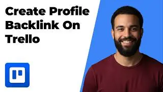 How To Create Profile Backlink On Trello (2026 Easy Guide)