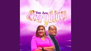You Are Everything