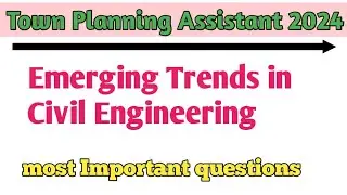 Emerging Trends in Civil Engineering important questions l TPA 2024 l civil engineering