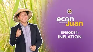Econ for Every Juan - Inflation