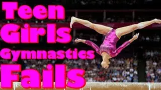Teen Girls Gymnastics Fails | Girls Gymnastics Fails Compilation