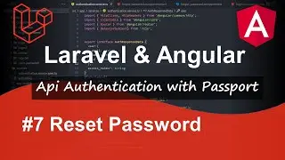 Laravel and Angular Project - Api Authentication with Laravel Passport in 2021 | #7 Reset Password