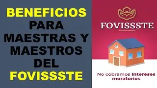 I am a Teacher: Benefits for Teachers of FOVISSSTE
