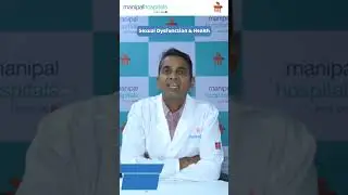 Sexual Dysfunction | Dr. Rajiv Goel | Manipal Hospital Gurugram