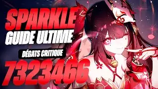 LE POWERCREEP ?! GUIDE COMPLET SPARKLE + FACE REVEAL HONKAI STAR RAIL