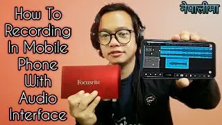 How To Recording In Mobile Phone With Audio Interface Like a DAW | Mobile Recording Setup