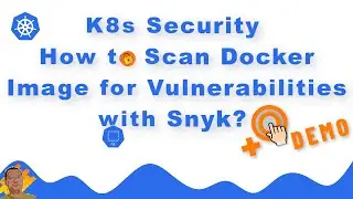 How to Scan Docker Image for Vulnerabilities with Snyk? | How to Fix Docker Image Vulnerabilities?