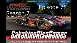 Motorsport Manager GT Class Season 7 - Prep Work for Next Season! - 78 - (PC Custom Team)