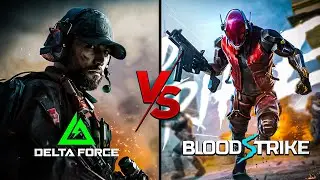 Which Game is Better DELTA FORCE or BLOOD STRIKE?