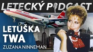 Letuška Zuzana byla unesena v roce 1968 z Československa. Létání u TWA, American Airlines, Ozark