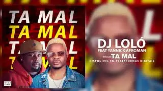 Dj Loló ft Yanick Afromen-Ta Mal