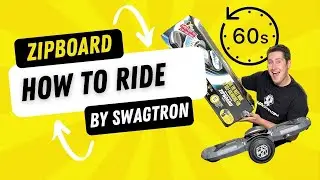 How To Ride SWAGTRON ZIPBOARD : Quick Guide