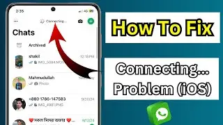 How To Fix WhatsApp Connecting...Issue on (iOS)| Fix WhatsApp 