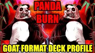 HE'S FEROCIOUS: Panda Burn Deck Profile | Goat Format | YUGIOH!