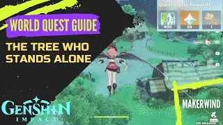 How to Complete The Tree who Stands Alone Genshin Impact 2.2 World Quest