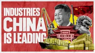 12 Industries Where China Is Leading