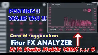 How to Use the Fx Analyzer Feature in Fl Studio Mobile Version 3.4.5.G