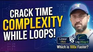Time Complexity Analysis of While Loops | Big O Notation Simplified