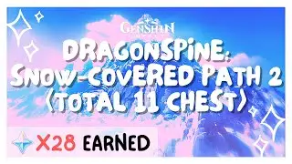 Dragonspine: Snow-covered Path P2 | Treasure Chest Locations | Genshin Impact · 原神 |