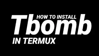 How to install TBomb in termux || Technical Legend